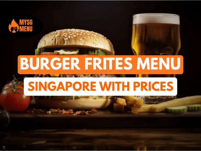 Burger Frites Menu Singapore With Prices, Family Combos & Reviews