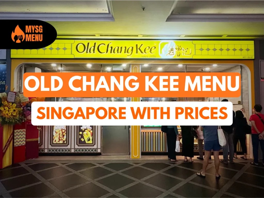 Old Chang Kee Singapore Menu with Prices, Deals, Halal Status and Outlets 2025