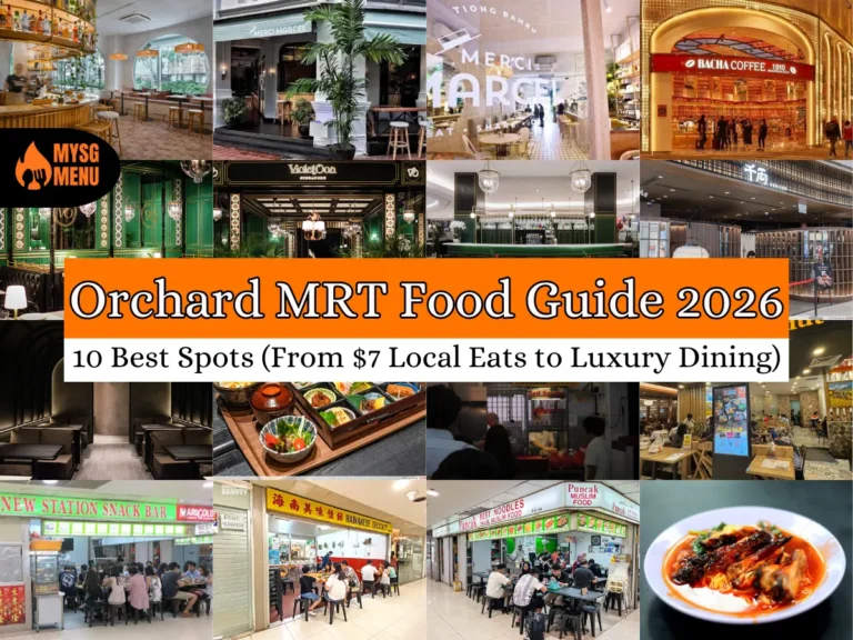 Orchard MRT Food Guide 2026: 10 Best Spots (From $7 Local Eats to Luxury Dining)