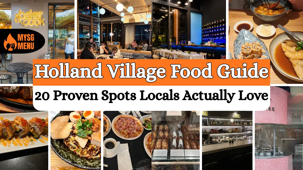 Holland Village Food (2026): 20 Proven Spots Locals Actually Love