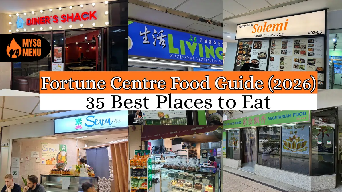 Fortune Centre Food Guide (2026): 35 Best Places to Eat 1 Fortune Centre Food Guide (2026) 35 Best Places to Eat