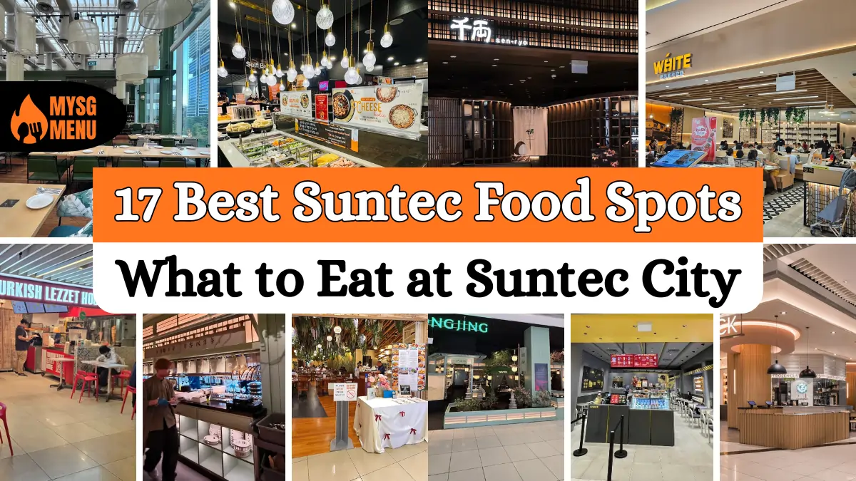 17 Best Suntec Food Spots: What to Eat at Suntec City