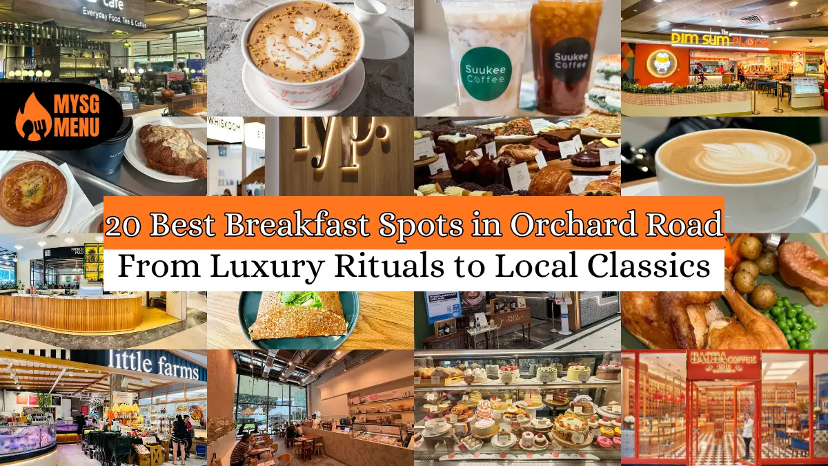 20 Best Breakfast Orchard Road Spots: 2026 Ultimate Guide