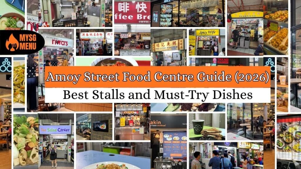 Amoy Street Food Centre Guide (2026): 20+ Best Stalls and Halal Eats 2 Amoy Street Food Centre Best Stalls and Must-Try Dishes