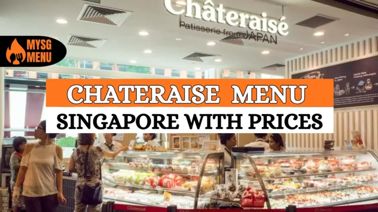 Chateraise Singapore Menu Prices 2026: What to Order
