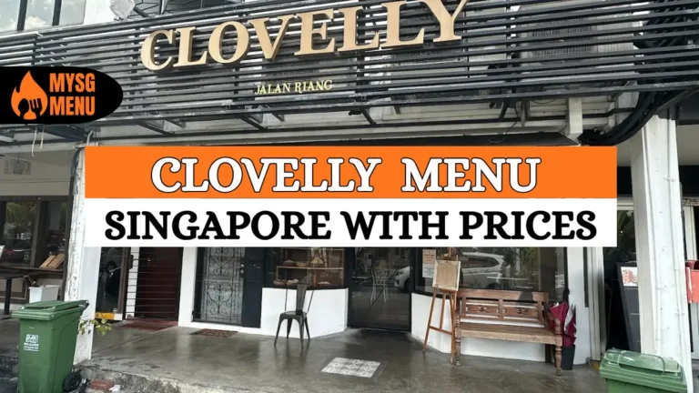 Clovelly Menu with Prices Singapore 2026 – Latest Deals & Full Café Menu