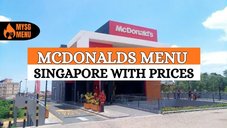 Latest McDonalds Menu With Prices in Singapore June 2026