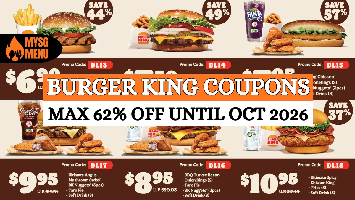 Verified Burger King Coupons Singapore: Max 62% Off Until Oct 2026 1 Burger King Coupons Singapore: Max 62% Off Until Oct 2026