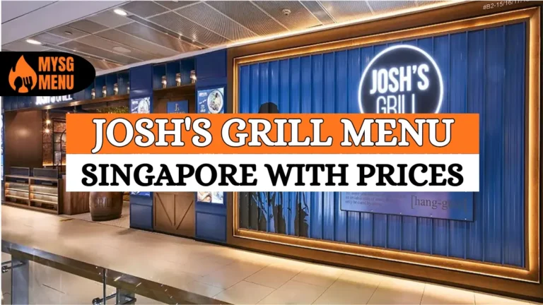Josh's Grill Menu with Prices in Singapore 2026